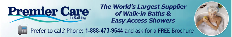 Premier Bathrooms: The world's largest supplier of Walk-In Bathtubs. Phone: 1-877-560-2690